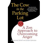 Cow in the Parking Lot: A Zen Approach to Overcoming Anger