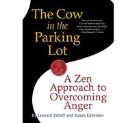 Cow in the Parking Lot: A Zen Approach to Overcoming Anger