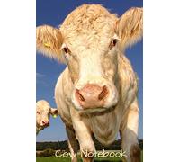 Cow Notebook: Cute Big White Charolais Cow/Heifer journal or Notebook to write in, draw in or doodle in. Will make a nice gift for farmers, animal lovers and kids. Also use as a diary or to make lists