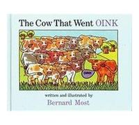 Cow That Went Oink Bernard Most (Auteur)