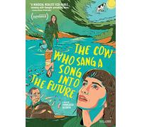 COW WHO SANG A SONG INTO THE FUTURE