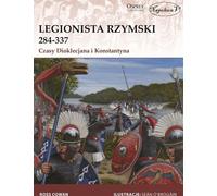 Cowan, R : Légionnaire romain 284-337 L'époque de Dioclétien et la Con
