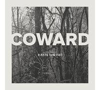 Coward by Haste the Day