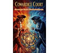 Cowardice Court: A Witty, Romantic Clash of Pride, Passion, and the Courage to Love Across Class Lines