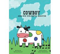 Cowboy And His Colorful Moo'ds