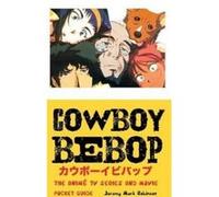 Cowboy Bebop - [Version Originale] Jeremy Mark Robinson (Auteur)