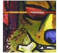 Cowboy Bebop Vitaminless
