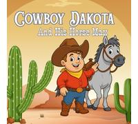 Cowboy Dakota and HIs Horse Max: Simple and Cute Western Adventure Coloring Book
