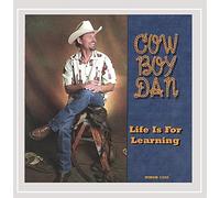Cowboy Dan - Life is for Learning