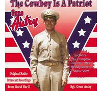 Gene Autry – Cowboy Is a Patriot – CD – Enregistrements radio originaux