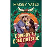 Cowboy, It's Cold Outside - Maisey Yates - Canary Street Press - ebook (ePub) - Livre