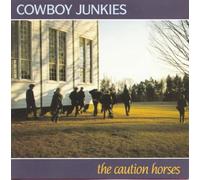 Cowboy Junkies - Caution Horses - Black Vinyl