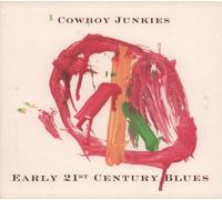Cowboy Junkies - Early 21st Century Blues