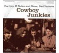 Cowboy Junkies - Rarities B-Sides & Slow Sad Waltzes