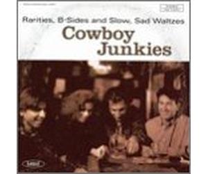 Cowboy Junkies - Rarities B-Sides & Slow Sad Waltzes