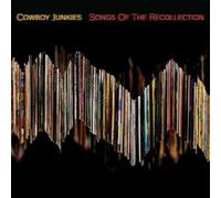 Cowboy Junkies - Songs Of The Recollection [Vinyl]