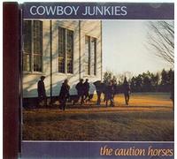 Cowboy Junkies The Caution Horses CD NEUF