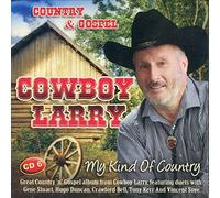 Cowboy Larry - Cowboy Larry - My kind of Country