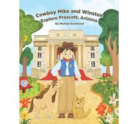 Cowboy Mike And Winston Explore Prescott, Arizona