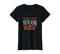 Cowboy Never Drink Unless You're Alone Or with Someone T-Shirt Graphique avec Valeur