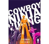 Cowboy Ninja Viking Deluxe A J Lieberman, Riley Rossmo (Auteur)