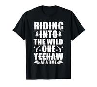 Cowboy - Riding Into The Wild One Yeehaw at a Time - Chapeau T-Shirt