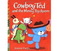 cowboy ted and messy toy room Partis (Auteur)