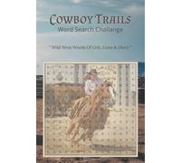 Cowboy Themed Word Search Challenge: Wild West Words of Grit, Guns & Glory Word Find Fun For Adults, Teens & Kids