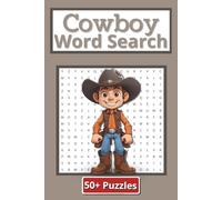 Cowboy Word Search Puzzle Book: Explore the Wild West with Exciting Cowboy Word Search Puzzles and Brain-Boosting Fun | 6 x 9 inches | 110 Pages | 50 Plus Puzzles | Gift for teens and adults