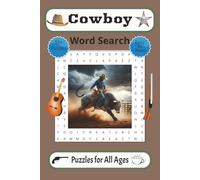 Cowboy Word Search Puzzle Book for All Ages: Word Searches with Easy to Read Print for All Ages about Cowboys, the Wild West, Cattle Drives and More | ... to Sharpen the Mind and Enhance Memory