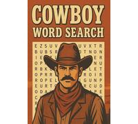 Cowboy Word Search Puzzle Book: Puzzles with Easy-to-Read Print about Cowboys, Texas, The Old West and More | 6x9 inches, 110 pages | 50+ Puzzles ... Gifts for Vacations, Road Trips, and Downtime