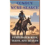 Cowboy Word Search Puzzle Book: The Ultimate Word Search With Easy to Read Print | 6x9, 110 Pages | Hours of Relaxation and Fun