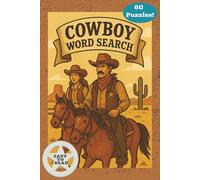 Cowboy Word Search Puzzle Book: Word Searches with Easy to Read Print about cowboys, rodeos, horses and More | 6x9 inches, 83 pages | 50+ Puzzles...Gifts for cowboys, cowgirls, kids, and adults