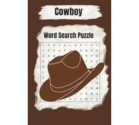 Cowboy Word Search Puzzle Book: Word Searches with Easy to Read Print about Cowboys, Western, Wild West and More | 6x9 inches, 110 pages | 50+ Puzzles, Gifts for Vacations, Holidays, and Free Times