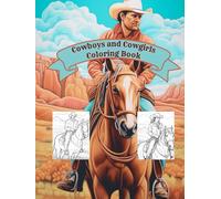 Cowboys and Cowgirls Coloring Book: Captivating Creativity and Inspires Imagination all in all a nice Activity for Adults 80 Pages 8.25 * 11 Hardcover