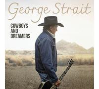 Cowboys and Dreamers by George Strait [CD] NEUF