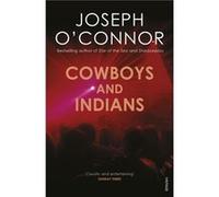 Cowboys and Indians by Joseph OConnor Paperback Book OConnor, Joseph (Auteur)