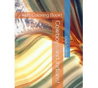 Cowboys and Indians!: Kids Coloring Book!