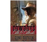 Cowboys, Cattle, And Cutthroats