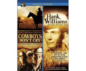 Cowboys Don't Cry/Hank Williams: The Show He Never Gave