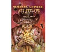 Cowboys, Lawmen, And Outlaws