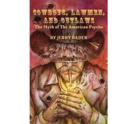 Cowboys, Lawmen, And Outlaws