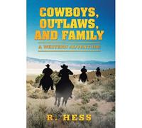Cowboys, Outlaws, And Family