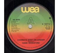 COWBOYS STAY ON LONGER 7" (45) UK WEA 1980 B/W WHISKY ON MY GUITAR (K18712)