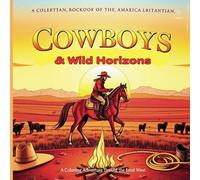 Cowboys & Wild Horizons: A Coloring Adventure Through The Life Of The American West: Cowboys & Wild Horizons: Una Aventura Para Colorear A Través De La Vida Del Oeste Americano
