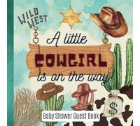 Cowgirl Baby Shower Guest Book (Western, Wild West Themed Party for Girl): Brown/Turquoise Decorations, Rodeo Baby Shower Supplies, to Sign In, Write Wishes, Birth Predictions & Keepsake Memories