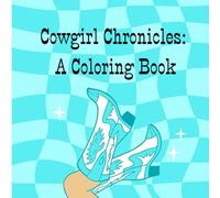 Cowgirl Chronicles: A Coloring Book (Adult Coloring Book)