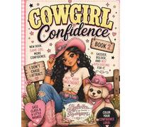Cowgirl Confidence Book 2: A Bold & Sassy Coloring Book for Girls Who Know Their Worth