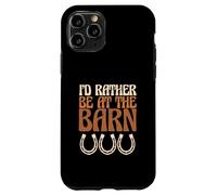 Cowgirl Cowboy I'd Rather Be at The Barn Coque pour iPhone 11 Pro