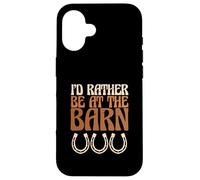 Cowgirl Cowboy I'd Rather Be at The Barn Coque pour iPhone 16